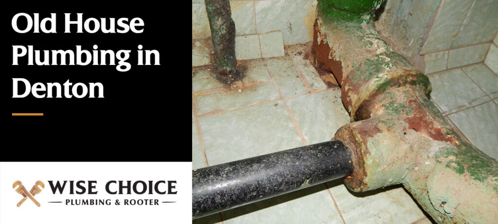 Old House Plumbing in Denton