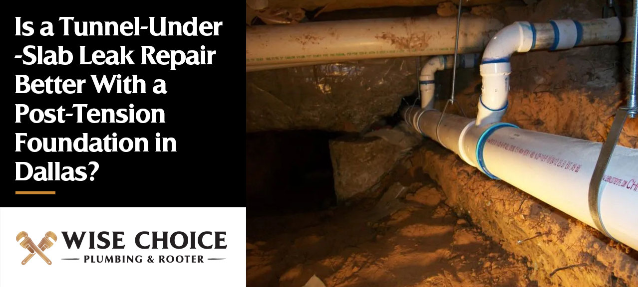 under slab leak repair in Dallas. Which method is best.