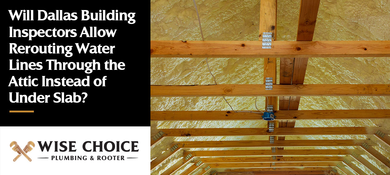 reroute water lines through the attic